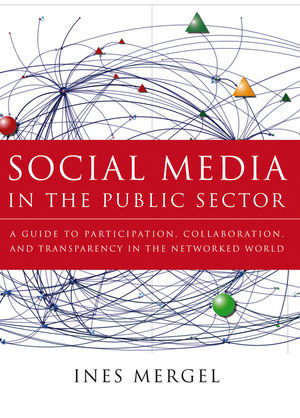 Image of Social Media in The Publics Sector : a guide to participation, collaboration, and tranparency in the networked world
