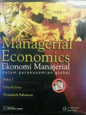 Image of Managerial Economics ; Ekonomi manajerial dalam perekonomian global, Buku 1