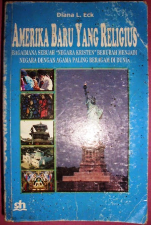 Image of Amerika Baru Yang Religius; Bagaimana sebuah 'Negara Kristen' berubah menjadi negara dengan agama yang paling beragam di Dunia