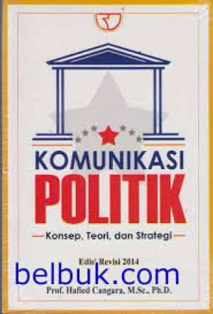 Image of Komunikasi Politik: Konsep, Teori, dan Strategi