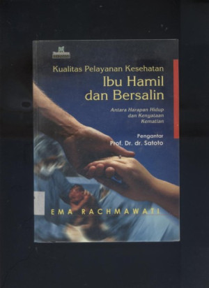 Image of Kualitas Pelayanan Kesehatan : Ibu Hamil Dan Bersalin