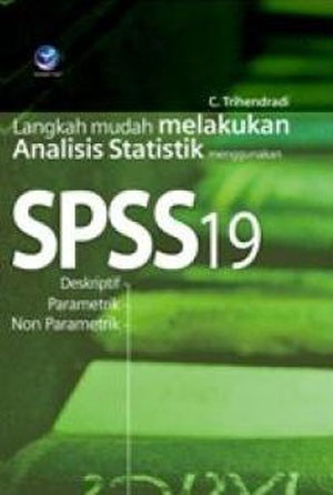 Image of Langkah Mudah Melakukan Analisis Statistik Menggunakan SPSS 19