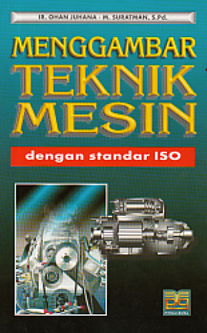 Image of Menggambar Teknik Mesin: Dengan Standar ISO
