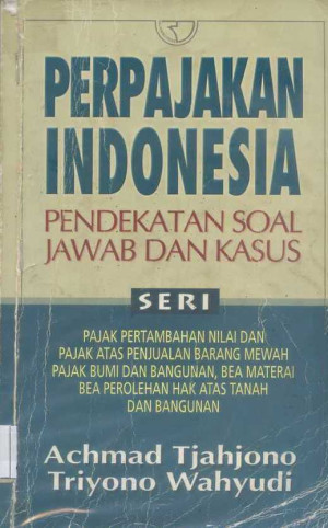 Image of Perpajakan Indonesia: pendekatan soal jawab dan kasus