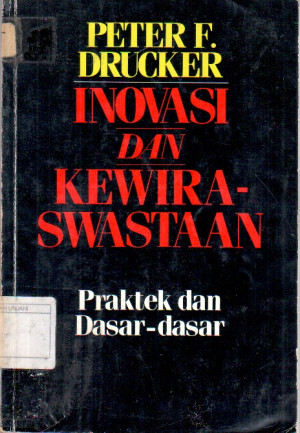 Image of Inovasi dan Kewiraswastaan ; Praktek dan Dasar-dasar
