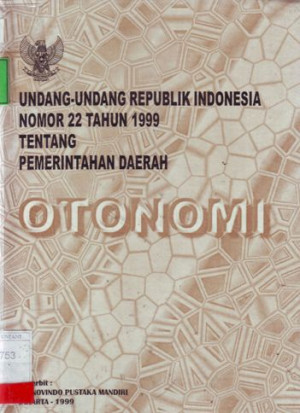 Image of Undang - Undang Republik Indonesia Nomor 22 Tahun 1999 Tentang Pemerintahan daerah