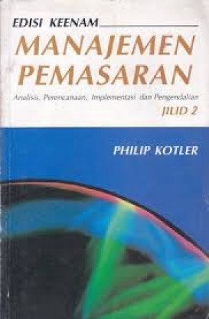 Image of Manajemen Pemasaran Jilid 2 : analisis, perencanaan, implementasi dan pengendalian