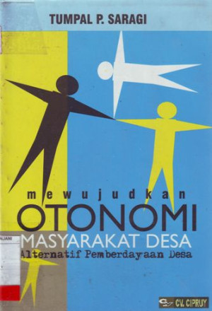 Image of Mewujudkan Otonomi Masyarakat Desa: Alternatif pemberdayaan desa